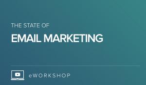 eWorkshop: The State of Email Marketing 2019